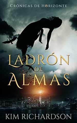 Ladr N De Almas Richardson Kim Sinopsis Del Libro Rese As