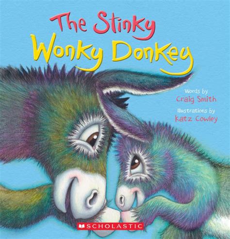 The Stinky Wonky Donkey A Wonky Donkey Book By Craig Smith Katz