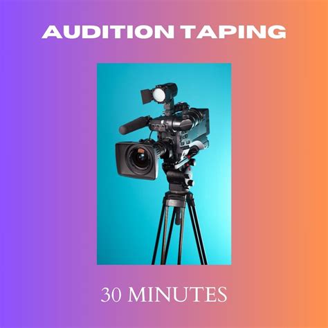 Audition Taping 30 Minutes Mighty Tripod