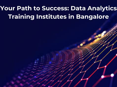 Your Path To Success Data Analytics Training Institutes