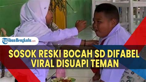 Sosok Reski Bocah Sd Difabel Viral Disuapi Teman Ternyata Siswa Baru