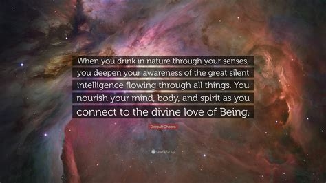 Deepak Chopra Quote “when You Drink In Nature Through Your Senses You