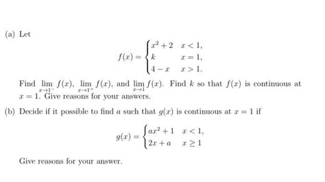 Solved A Let F X ⎩⎨⎧x2 2k4−xx 1 Find Limx→1−f X