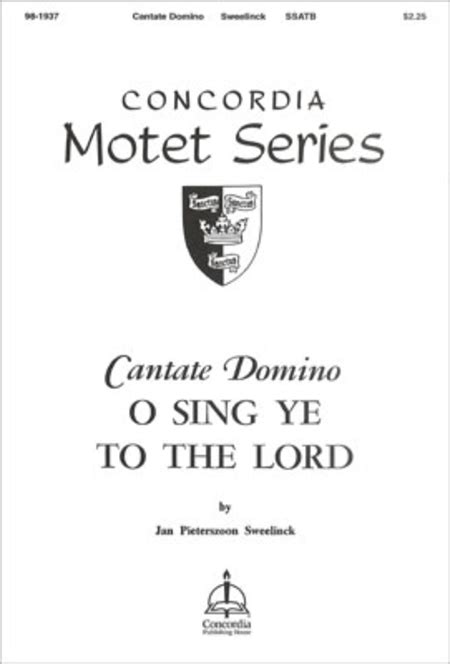 Cantate Domino O Sing Ye To The Lord Sweelinck Ssatb Sheet