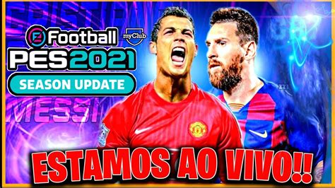 MYCLUB AO VIVO PES 2021 JOGATINA ON LINE VEM PRA RESENHA VAMOS EM