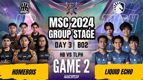 HB VS TLPH HOMEBOIS Vs LIQUID ECHO GAME 2 DAY 3 MLBB MSC 2024 X