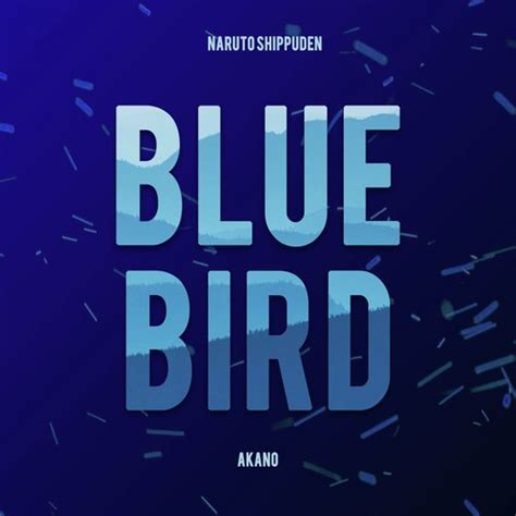 Blue Bird (From "Naruto Shippuden") (Cover Version) Songs Download - Free Online Songs @ JioSaavn