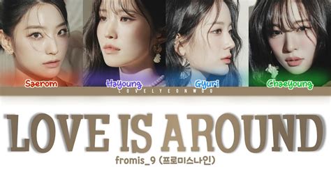 Fromis Love Is Around Lyrics Color Coded Han Rom Eng