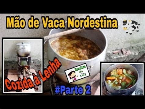 Receitasdalilly Cozinhando M O De Vaca Lenha Parte Aprenda