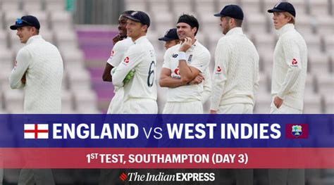 England vs West Indies 1st Test, Day 3 Highlights: At Stumps, ENG ...