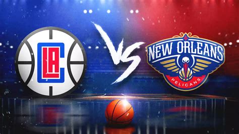 Clippers Vs Pelicans Prediction Odds Pick How To Watch