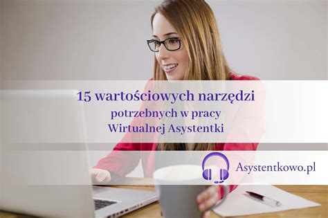 16 narzędzi przydatnych w pracy Wirtualnej Asystentki