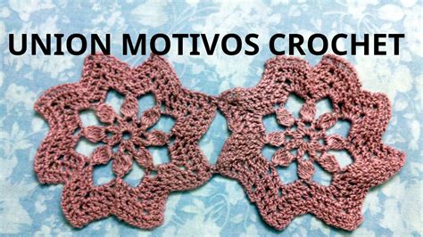 Union Motivo A Crochet O Ganchillo N Tutorial Paso A Paso Moda A