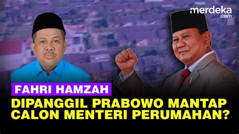 Kejutan Fahri Hamzah Dipanggil Prabowo Mantap Jadi Calon Menteri