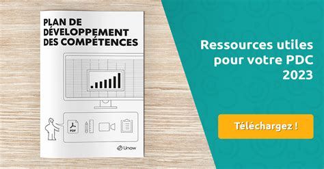 [dossier] Le Plan De Développement Des Compétences Unow