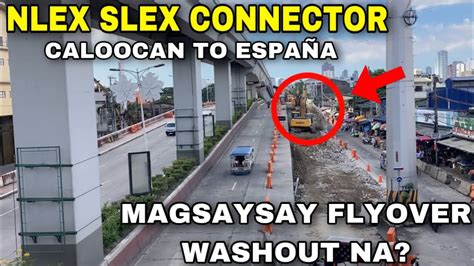 NLEX SLEX CONNECTOR CALOOCAN TO ESPAÑA LATEST UPDATE MAGSAYSAY