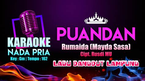 Puandan Karaoke Nada PRIA Lagu Remix Dangdut Lampung Rumaida Cipt