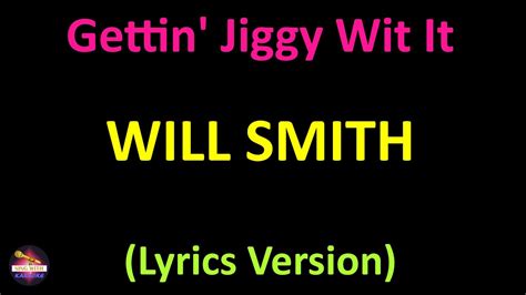 Will Smith Gettin Jiggy Wit It Lyrics Version Youtube