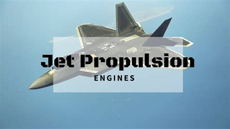 Jet Propulsion: 3 Different Types of Jet Propulsion Engines