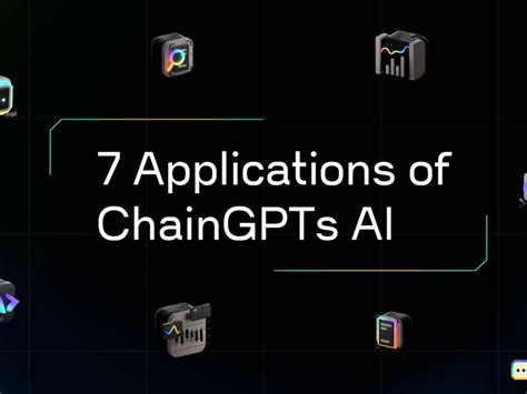 Guest Post By Chaingpt: 7 Applications Of Chaingpt’s Ai - Artificial ...