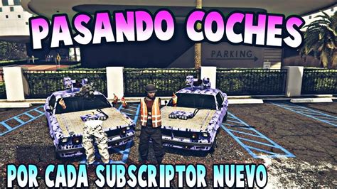 Directo Gta V Online Pasando Coches Mod A Subscriptores Youtube