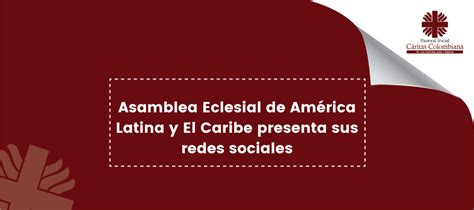 Asamblea Eclesial De Am Rica Latina Y El Caribe Presenta Sus Redes Sociales Caritas