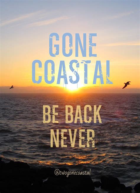 Gone Coastal Twogonecoastal Beach Quotes Beach Signs Beach