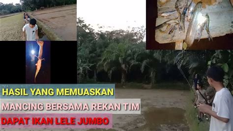 Mancing Di Sungai Serunya Mancing Di Perdalaman Bersama Rekan Tim