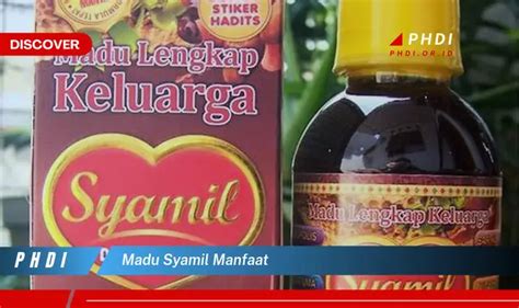 Ketahui Manfaat Madu Syamil Yang Bikin Kamu Penasaran