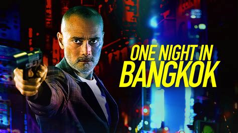 Stream One Night In Bangkok Online | Download and Watch HD Movies | Stan