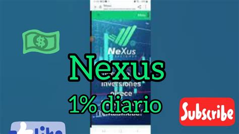 Nexus plataforma de inversión 1 diarios de lunes a viernes YouTube