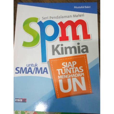 Jual Pendalaman Materi SPM KIMIA SMA MA Materi Dan Kumpulan Soal UN US