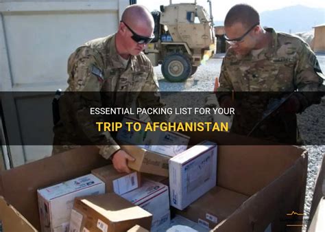 Essential Packing List For Your Trip To Afghanistan Quartzmountain