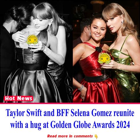 Taylor Swift and BFF Selena Gomez reunite with a hug at Golden Globe ...