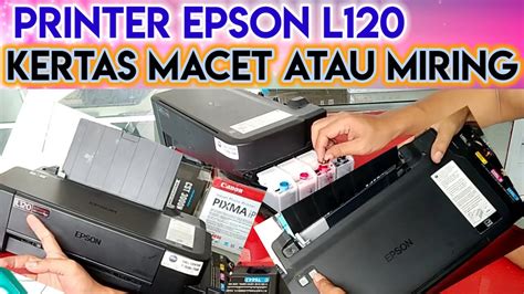 Cara Mengatasi Printer Epson L Kertas Nyangkut Atau Miring Kertas