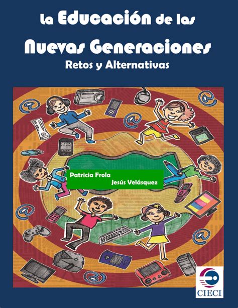 La Educaci Nde Las Nuevas Generaciones