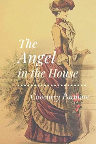 The Angel In The House Original Classics And Annotated By Coventry