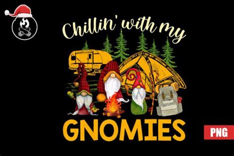 Chillin With My Gnomies Camping Graphic By Campfire Stories Creative