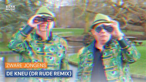 Zware Jongens De Kneu Dr Rude Remix Youtube