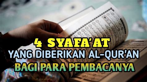 4 Syafaat Alquran Bagi Para Pembaca Nya YouTube