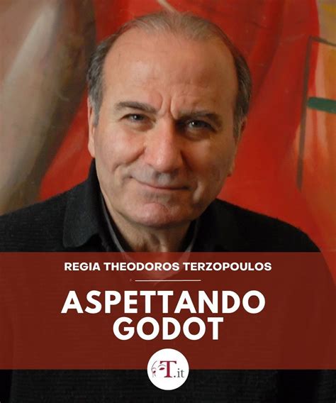 Aspettando Godot Di Theodoros Terzopoulos Al Piccinni Bari