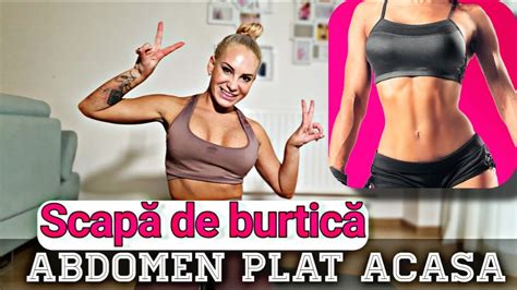 Scapa De Burtica Si Obtine Un Abdomen Plat Antrenament Acasa Youtube