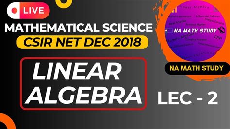 L Linear Algebra Csir Net Dec Complete Paper Na Math Study