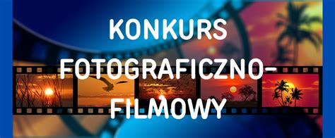 Konkurs Fotograficzny Uchwyci Pi Kno Przyrody Zesp Szkolno