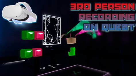 Test Beat Saber 3rd Person Recording On Quest Youtube