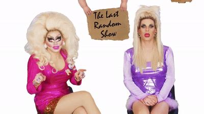 Unhhhh Ep The Last Random W Trixie Mattel Katya Zamolodchikova