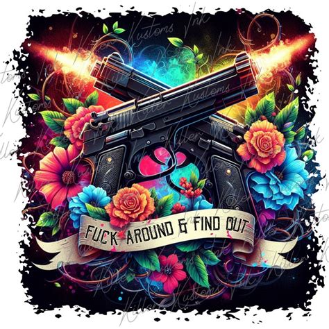 Fuck Around And Find Out Digital Design Girls With Guns The Second Amendment Neon Colors Guns