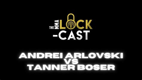 Ufc Vegas Andrei Arlovski Vs Tanner Boser Prediction Youtube