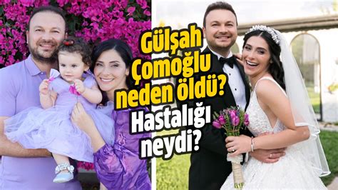 Gülşah Çomoğlu neden öldü hastalığı neydi Hürsöz Gazetesi