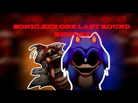 Sonic Exe ONE LAST ROUND Rework Yum Yum Tails Juice Tails Demo